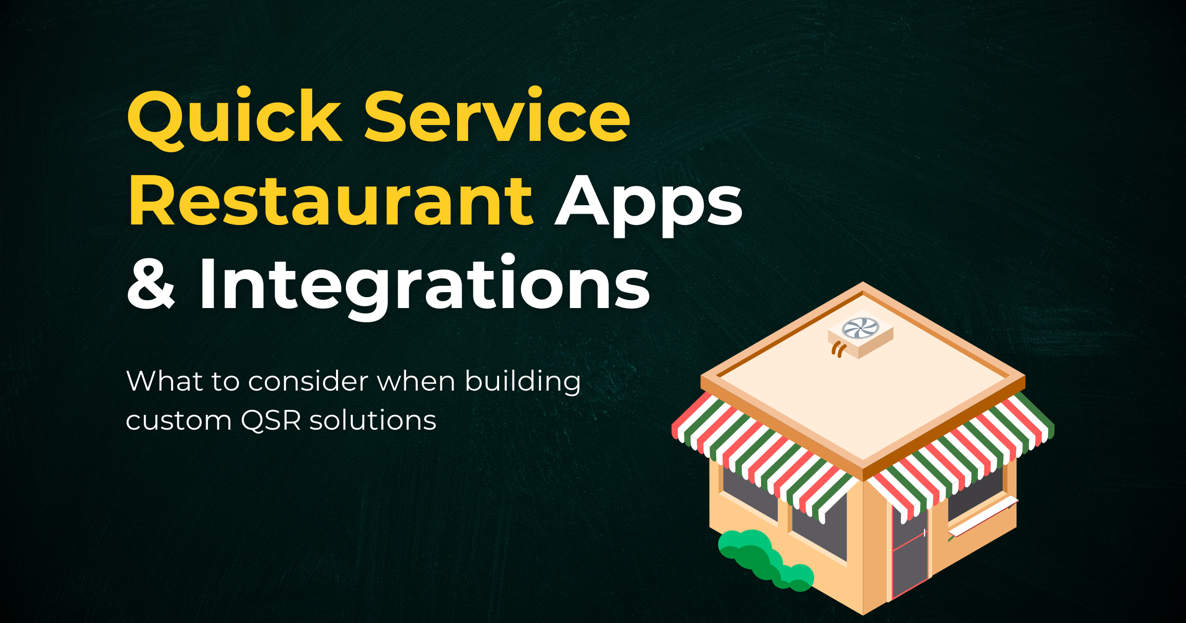 QSR Apps & Integration with 3rd Party Services